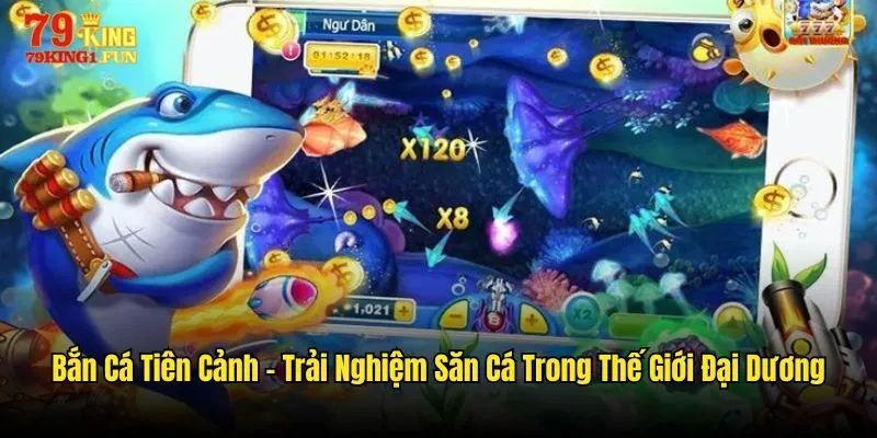 bắn cá tiên cảnh