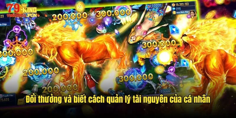 Đổi thưởng và biết cách quản lý tài nguyên của cá nhân